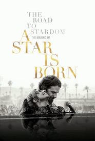 The Road to Stardom: Making 'A Star is Born'