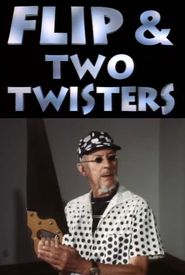 Flip & Two Twisters