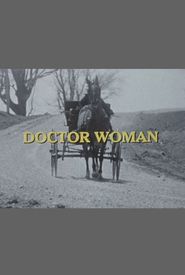 Doctor Woman: The Life and Times of Dr. Elizabeth Bagshaw