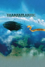 Transatlantic: More Never Is Enough