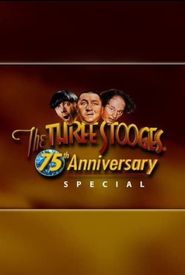 The Three Stooges 75th Anniversary Special