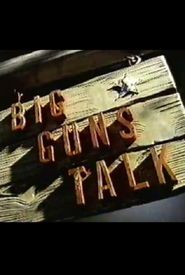 Big Guns Talk: The Story of the Western