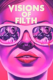 Visions of Filth