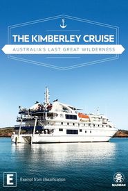 The Kimberley Cruise: Australia's Last Great Wilderness