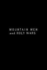 Mountain Men and Holy Wars