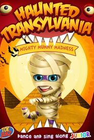 Haunted Transylvania: Mighty Mummy Madness