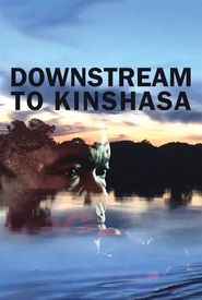 Downstream to Kinshasa