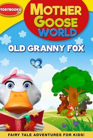 Mother Goose World: Old Granny Fox