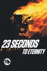 23 Seconds to Eternity