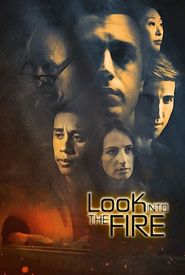 Look Into the Fire
