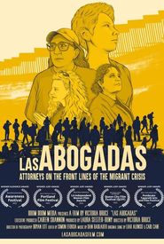 Las Abogadas: Attorneys on the Front Lines of the Migrant Crisis