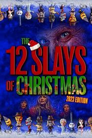 The Twelve Slays of Christmas: 2023 Edition