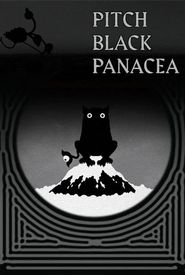 Pitch Black Panacea