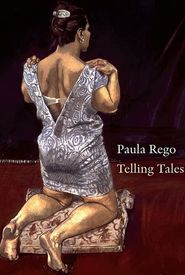 Paula Rego: Telling Tales