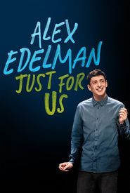 Alex Edelman: Just for Us