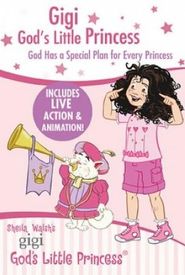 Gigi: God's Little Princess
