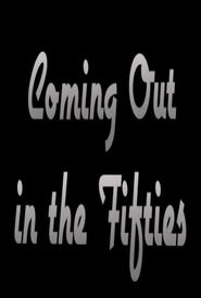 Coming Out in the 1950s: Stories of our Lives
