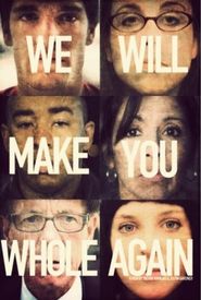 We Will Make You Whole Again