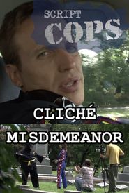 Script Cops: Cliche Misdemeanor