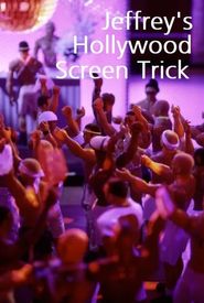 Jeffrey's Hollywood Screen Trick