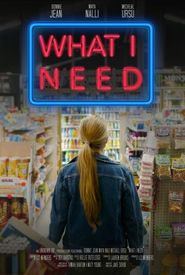 What I Need