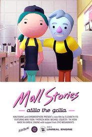 Mall Stories - Atilla the Grilla
