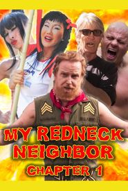 My Redneck Neighbor: Chapter 1 - The Rednecks Are Coming