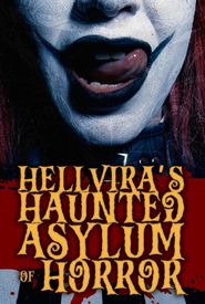 Hellvira's Haunted Asylum of Horror