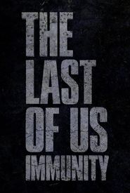 The Last of Us: Immunity