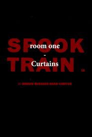 Spook Train: Room One - Curtains
