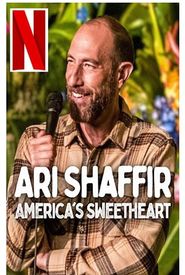 Ari Shaffir: America's Sweetheart