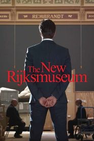 The New Rijksmuseum - The Film