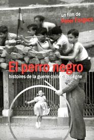 El Perro Negro: Stories from the Spanish Civil War