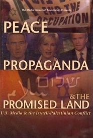 Peace, Propaganda & the Promised Land