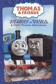 Thomas & Friends: Steamies vs. Diesel and Other Thomas Adventures