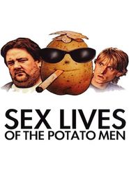 Sex Lives of the Potato Men