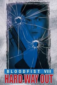 Bloodfist VIII: Trained to Kill