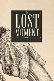 The Lost Moment