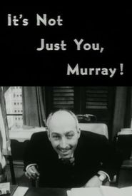 It's Not Just You, Murray!