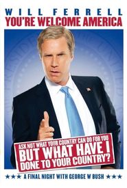 You're Welcome America: A Final Night With George W. Bush