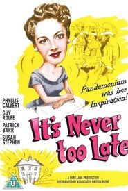 It's Never Too Late