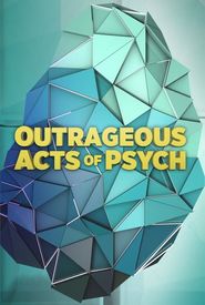Outrageous Acts of Psych