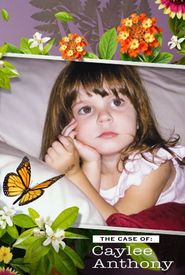 The Case Of: Caylee Anthony