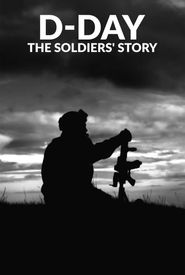 D-Day: The Soldier's Story