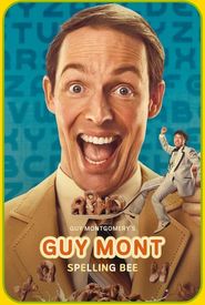 Guy Montgomery's Guy Mont-Spelling Bee