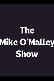 The Mike O'Malley Show