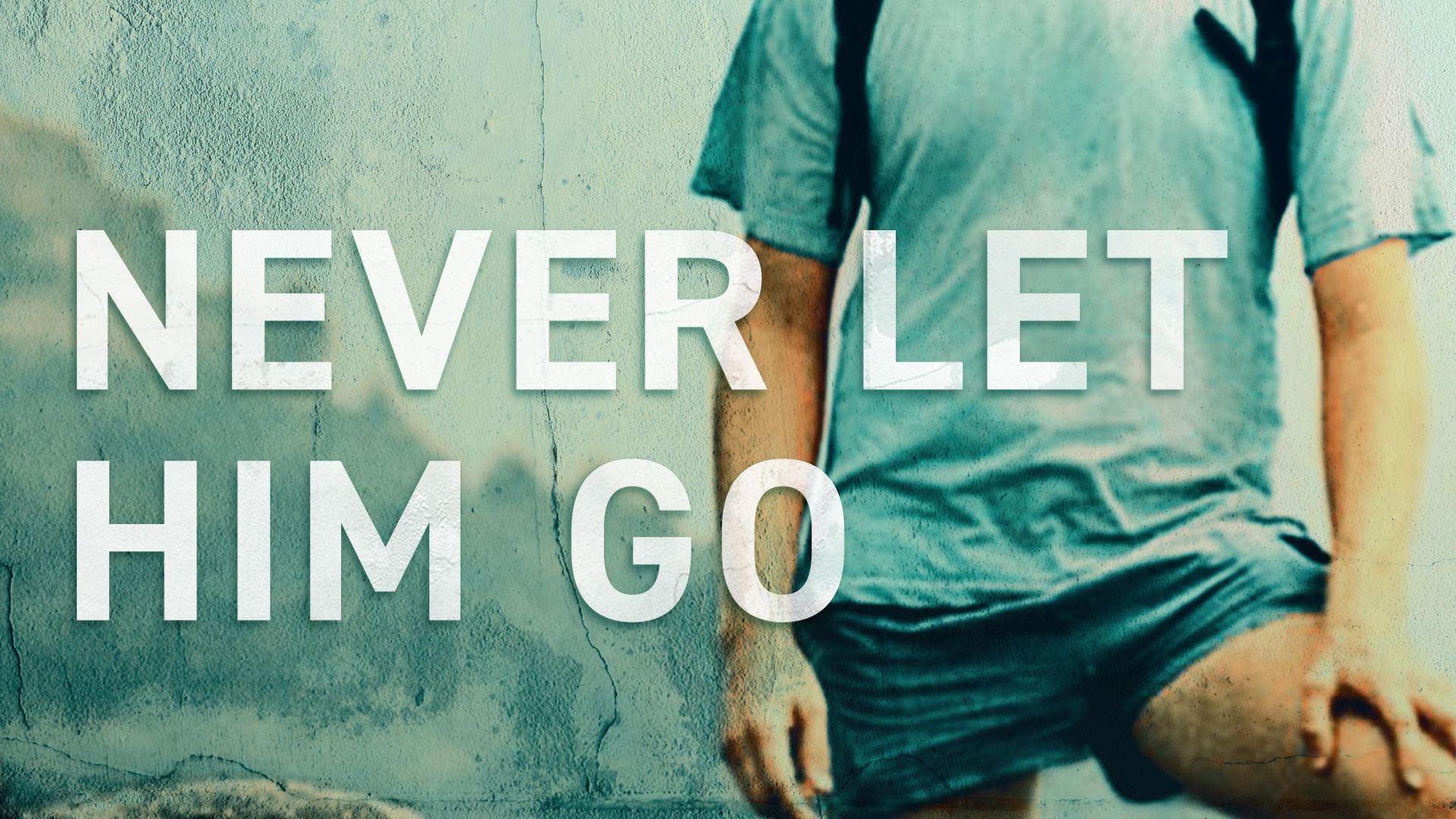Never Let Him Go background
