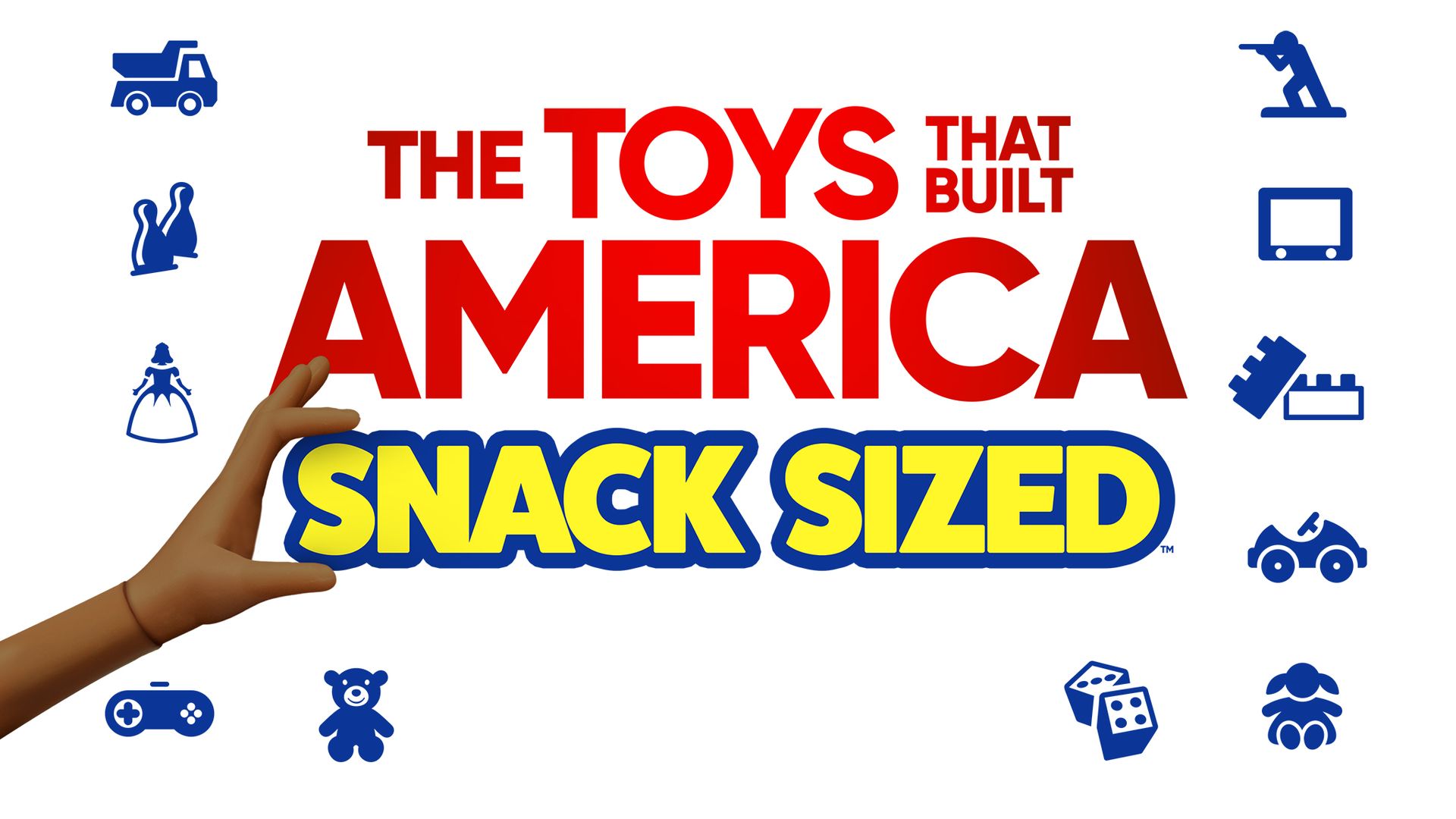 The Toys That Built America: Snack Sized background
