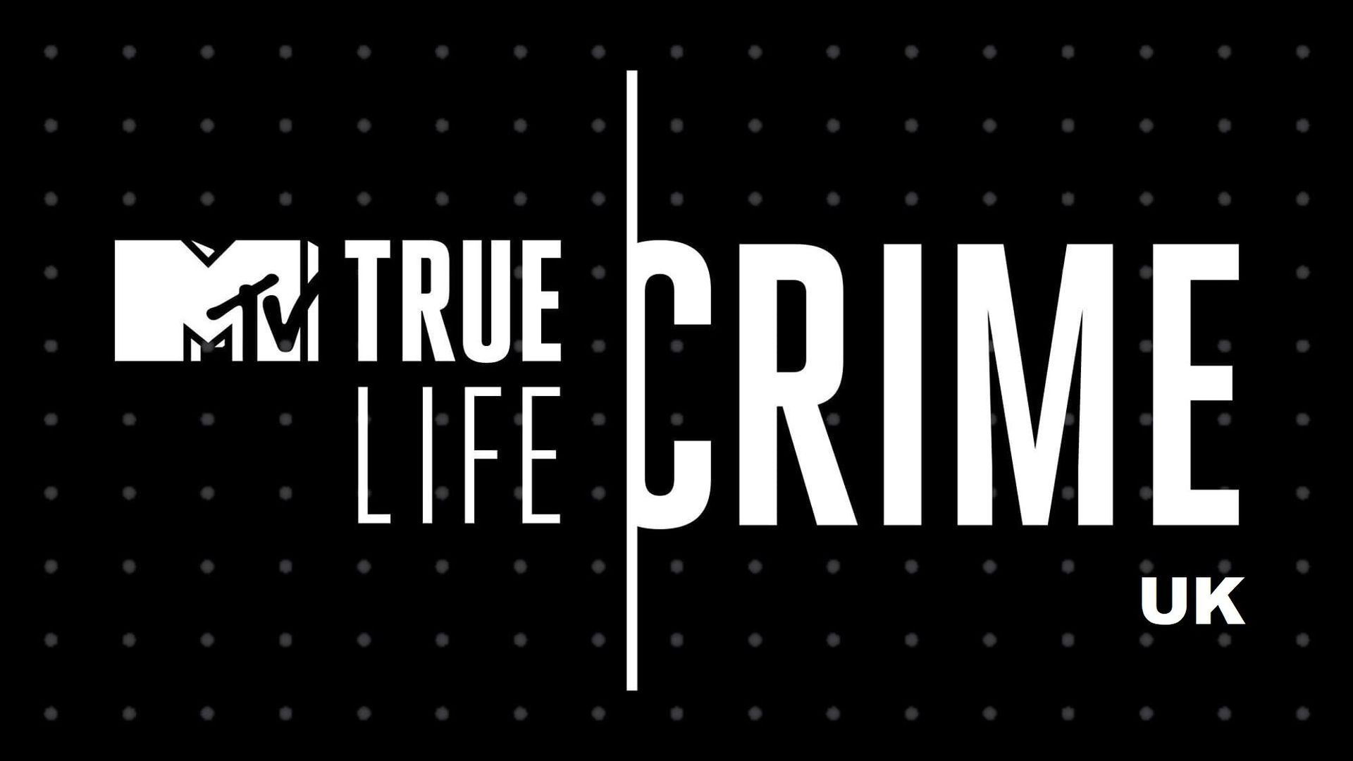 True Life Crime UK background