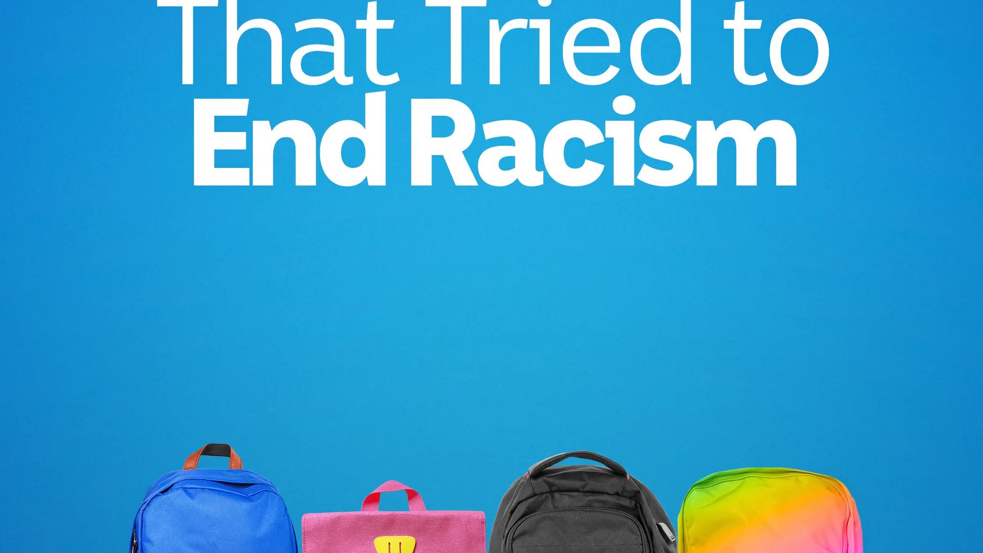 The School That Tried to End Racism background